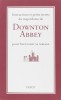 Downton Abbey Instructions et Petits Secrets 