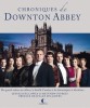 Downton Abbey Chroniques de Downton Abbey 